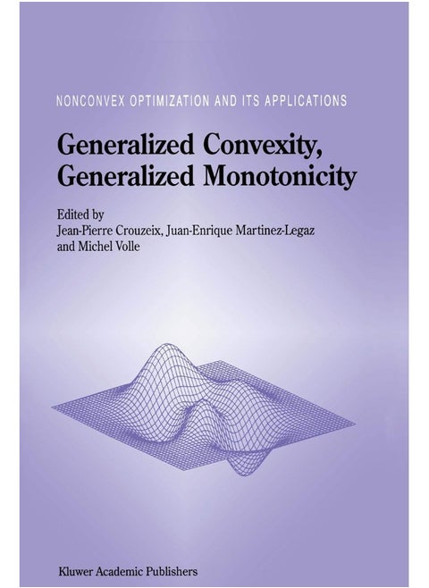 Generalized Convexity, Generalized Monotonicity: Recent Results