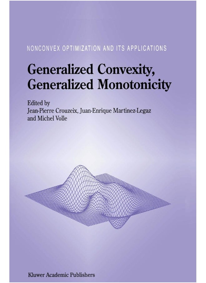 Generalized Convexity, Generalized Monotonicity: Recent Results