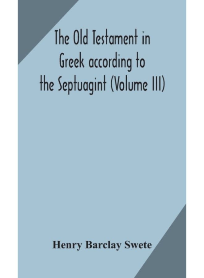 The Old Testament In Greek According To The Septuagint (Volume Iii) - Hardback 