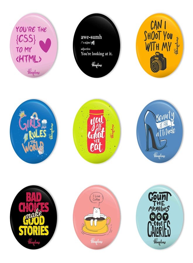 Bhai Please Pin Badge (Pack of 9) You're The (CSS), Awe-sumh, Can I Shoot, Girls Rule World, You are What You Eat, Beauty is an Attitude, Bad Choices, Bear in Cup, Count The Memories - Image 1