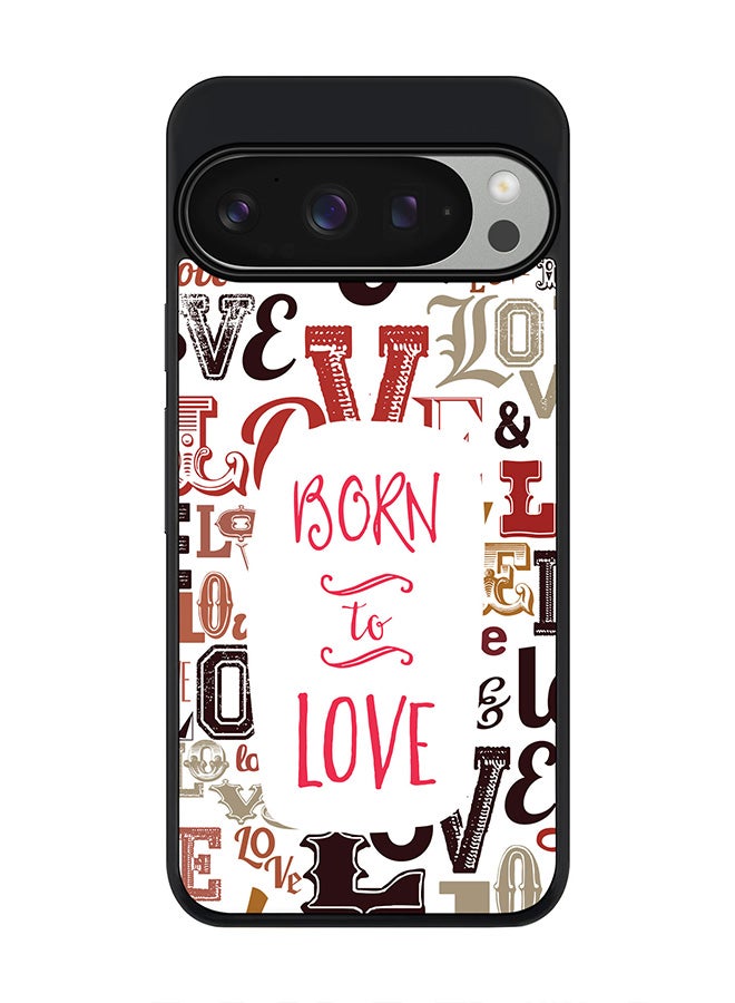 Stylizedd For Google Pixel 9 Pro Case,Slim fit Camera Protection, Shockproof Thin Phone cover - Born To Love - Image 1