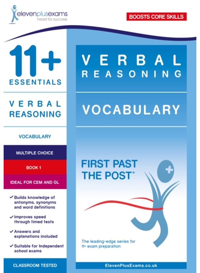 11+ Essentials Verbal Reasoning: Vocabulary Book 1 : First Past the Post