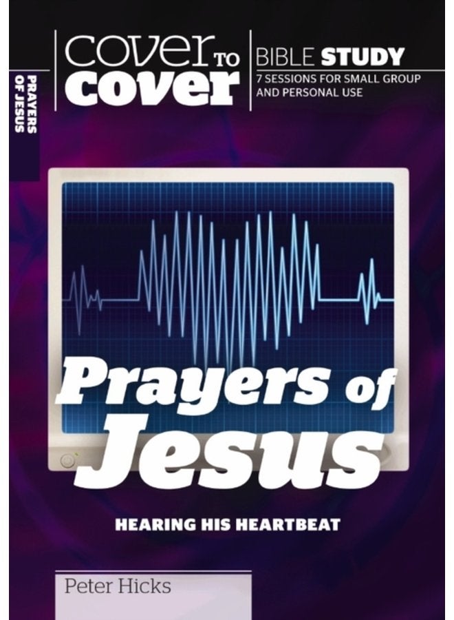 The Prayers of Jesus Hearing His Heartbeat - Paperback