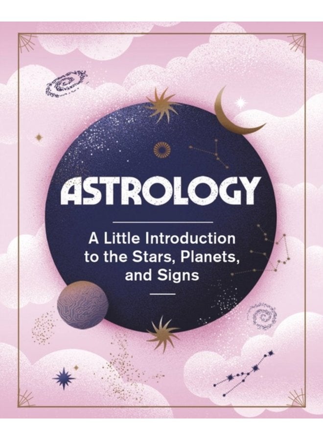Astrology A Little Introduction to the Stars Planets and Signs - Hardback