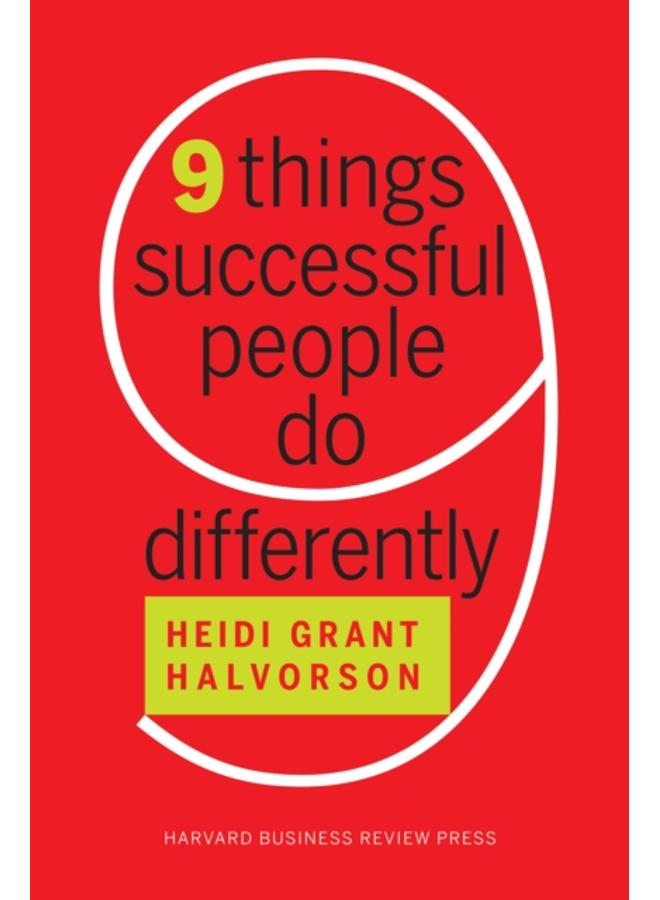 Nine Things Successful People Do Differently 
