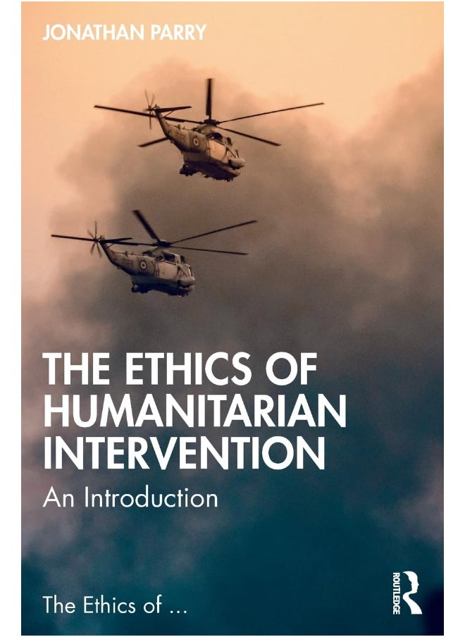The Ethics of Humanitarian Intervention: An Introduction 