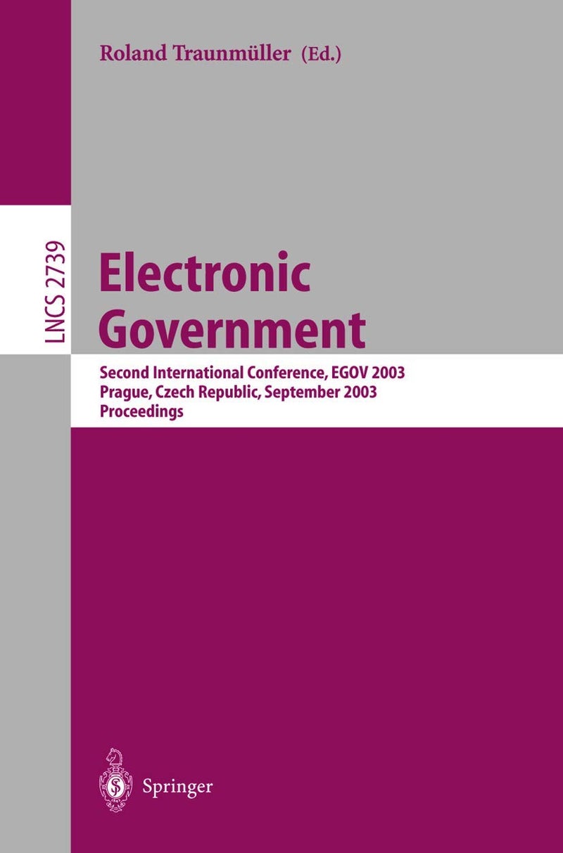 Electronic Government: Second International Conference, EGOV 2003, Prague, Czech Republic, September 1-5, 2003, Proceedings
