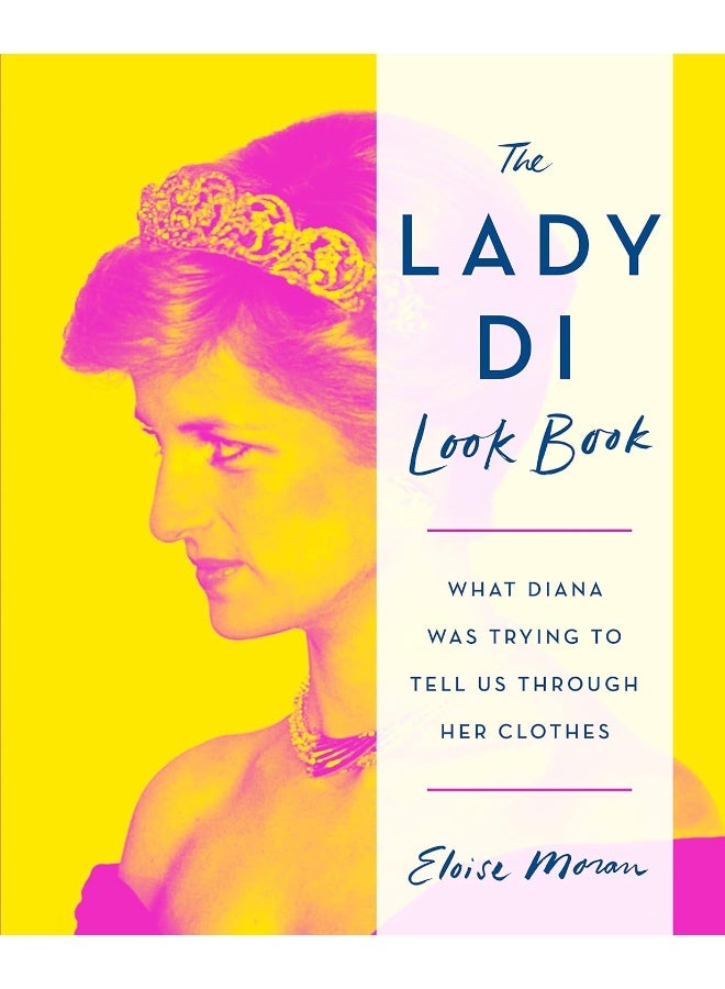 The Lady Di Look Book: What Diana Was Trying to Tell Us Through Her Clothes - Image 1
