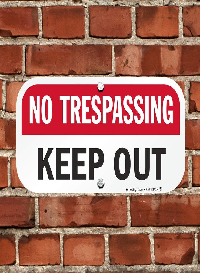 SmartSign - K-7073-AL-06x12 "No Trespassing - Keep Out" Sign | 6" x 12" Aluminum Black/Red on White - Image 3