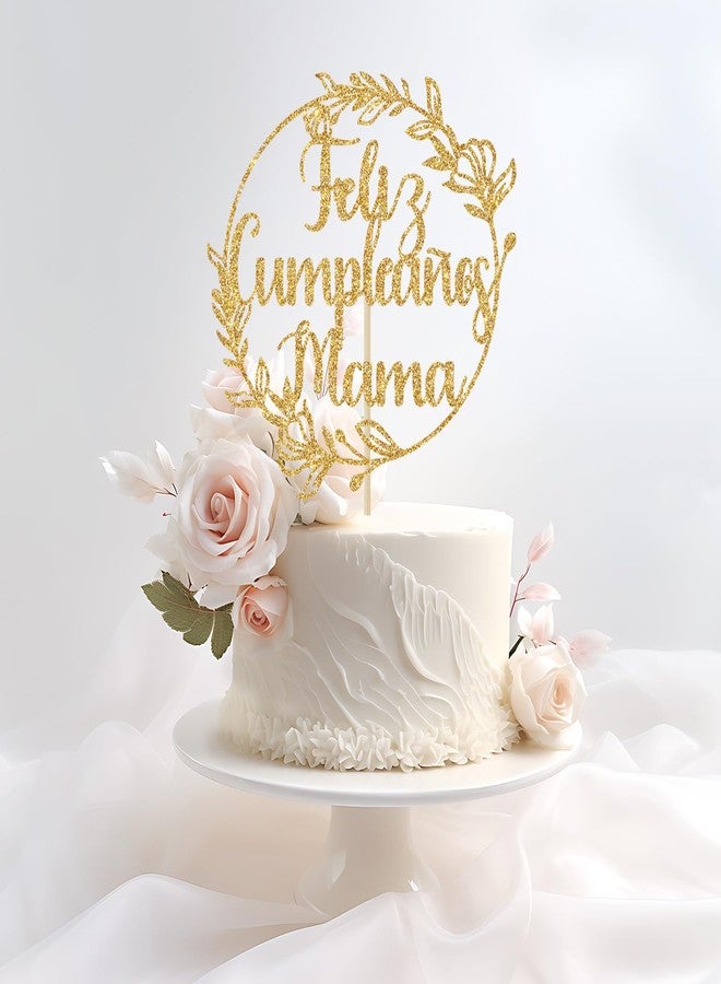 Yotawebery Feliz Cumpleanos Mama Cake Topper, Happy Birthday Mom Cake Decorations, Mother's Day Party Decor, Feliz Dia Mama, Mother's Birthday Party Decorations (Gold Glitter) - Image 5