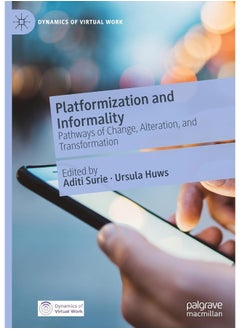 Platformization and Informality: Pathways of Change, Alteration, and Transformation - pzsku/Z4644AAB975706AE8A2D2Z/45/_/1731331162/8eaa4815-b5fc-47b0-b61f-c0fdbe3c4713