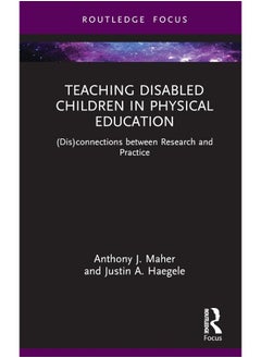 Teaching Disabled Children in Physical Education: (Dis)connections between Research and Practice 