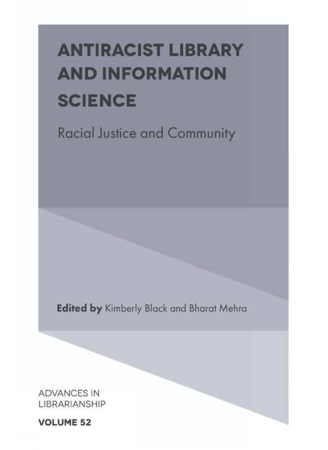 Antiracist Library and Information Science: Racial Justice and Community  - Image 1