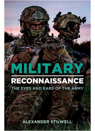 Military Reconnaissance: The Eyes and Ears of the Army - pzsku/Z464AC459CD45C83FF02CZ/45/_/1726051333/444b0bf4-68e5-43f0-8404-623564291933