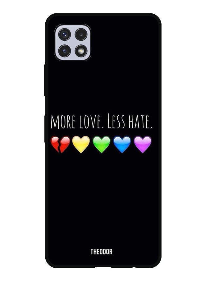 Theodor Protective Case Cover For Samsung Galaxy A22 5G More Love Less Hate  - Image 1