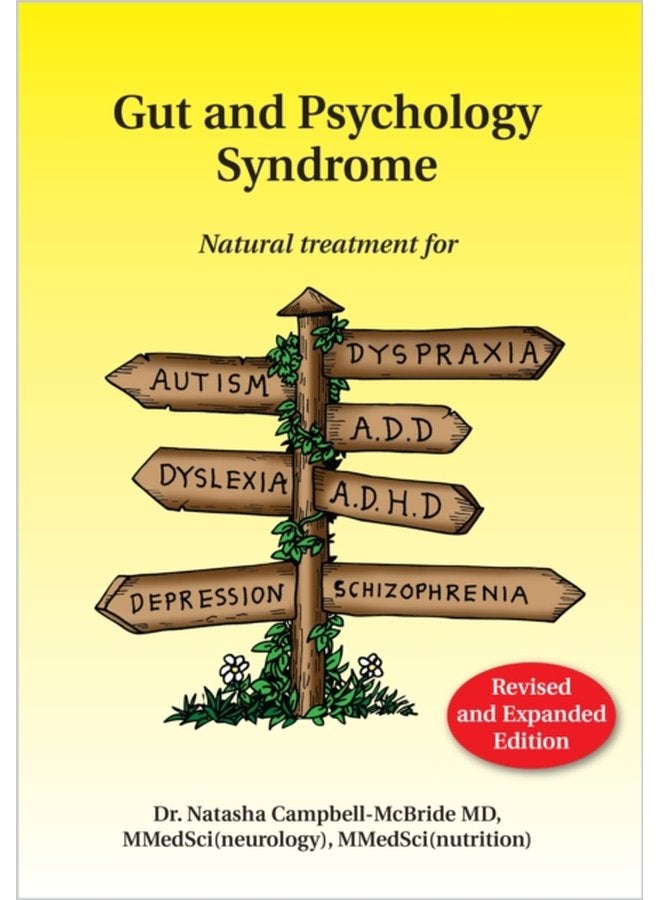 Gut and Psychology Syndrome Natural Treatment for Autism Dyspraxia A D D Dyslexia A D H D Depression Schizophrenia 2nd Edition - Paperback