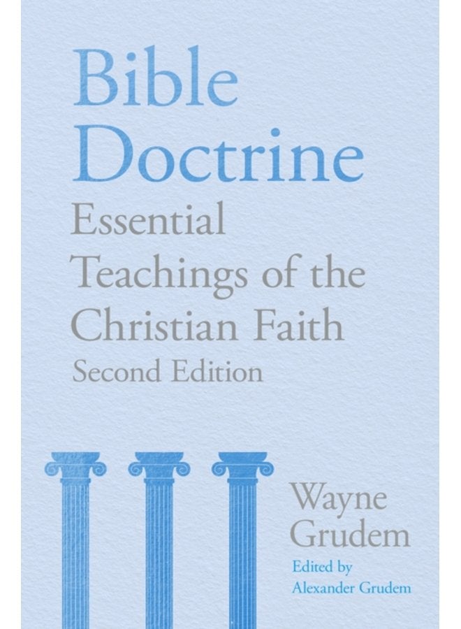 Bible Doctrine Essential Teachings of the Christian Faith - Hardback