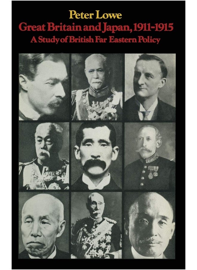 Great Britain and Japan 1911-15: A Study of British Far Eastern Policy 