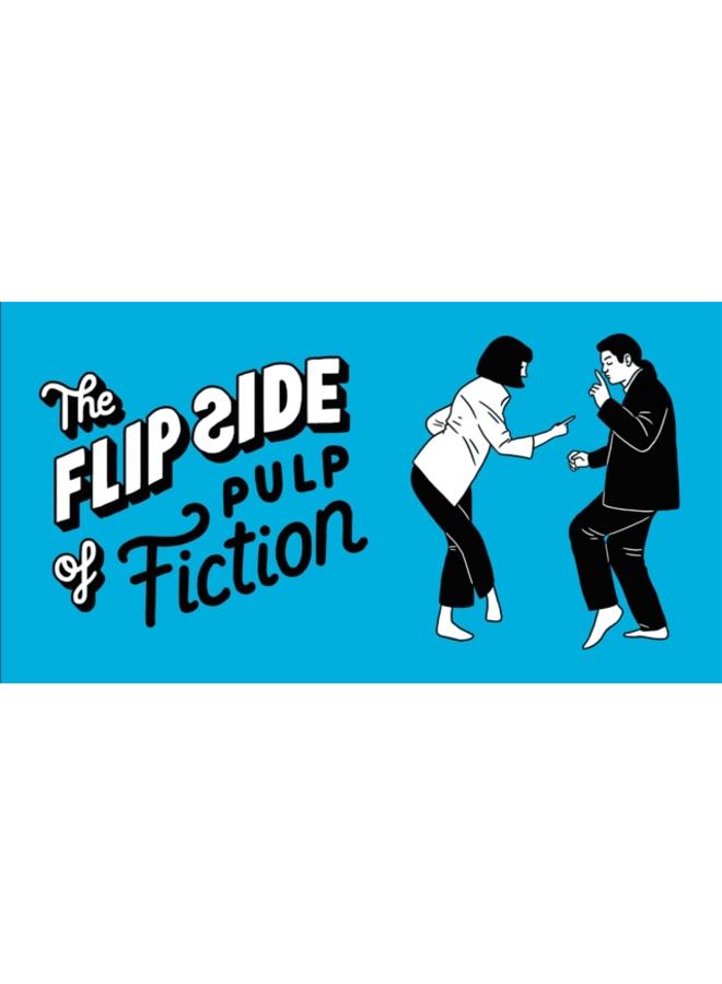 The Flip Side of Pulp Fiction : Unofficial and Unauthorised 