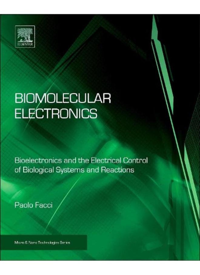 Biomolecular Electronics: Bioelectronics and the Electrical Control of Biological Systems and Reactions - pzsku/Z465D869C9B453F509E44Z/45/_/1715594478/19fe02bf-5bd9-4bb0-a986-3c6e0c82545c