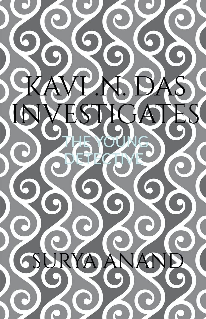 Kavi . n . das Investigates : The young detective Kavi . n . das