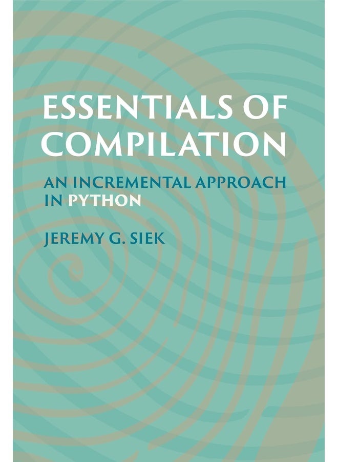 Essentials of Compilation: An Incremental Approach in Python