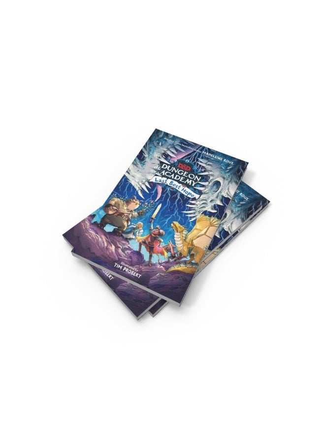 Dungeons & Dragons: Dungeon Academy: Last Best Hope: A funny, illustrated D&D novel for younger readers and fans of role play and fantasy by New York Times bestselling author Madeleine Roux