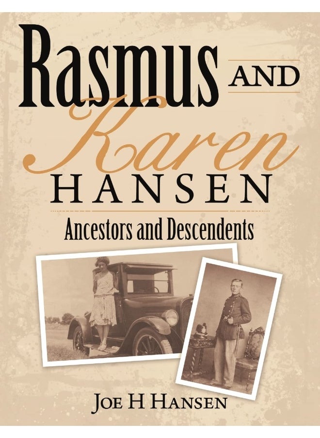 Rasmus and Karen Hansen: Ancestors and Descendents 
