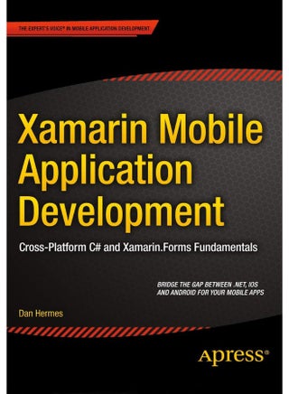 Xamarin Mobile Application Development: Cross-Platform C# and Xamarin.Forms Fundamentals - pzsku/Z466B6DF6D3D24C69A54DZ/45/1747922269/46e5ba1f-c7db-4ac9-8344-607967f5e126