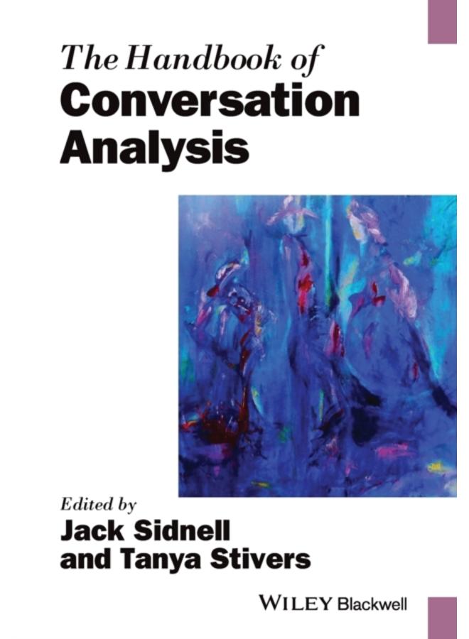 The Handbook of Conversation Analysis 