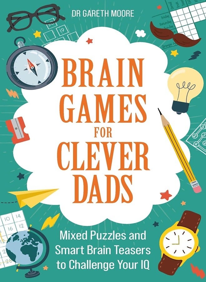 Brain Games for Clever Dads: Mixed Puzzles and Smart Brain Teasers to Challenge Your IQ