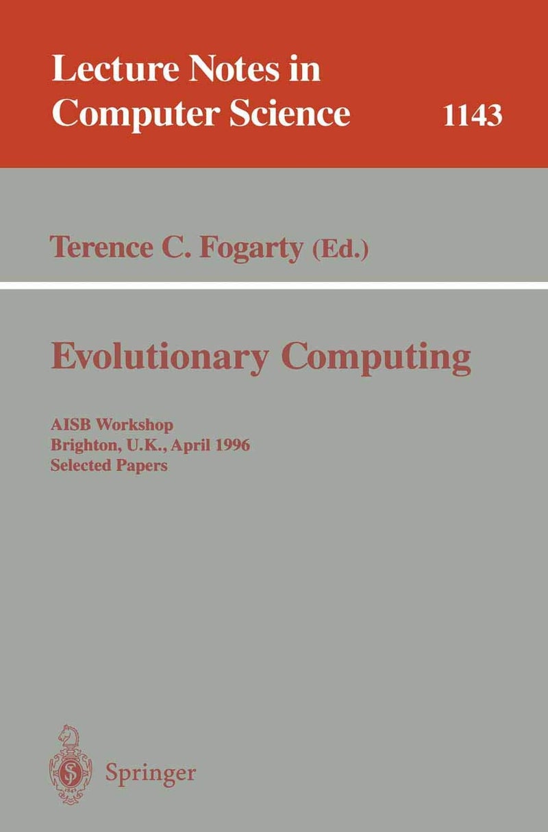 Evolutionary Computing: AISB Workshop, Brighton, U.K., April 1 - 2, 1996. Selected Papers 