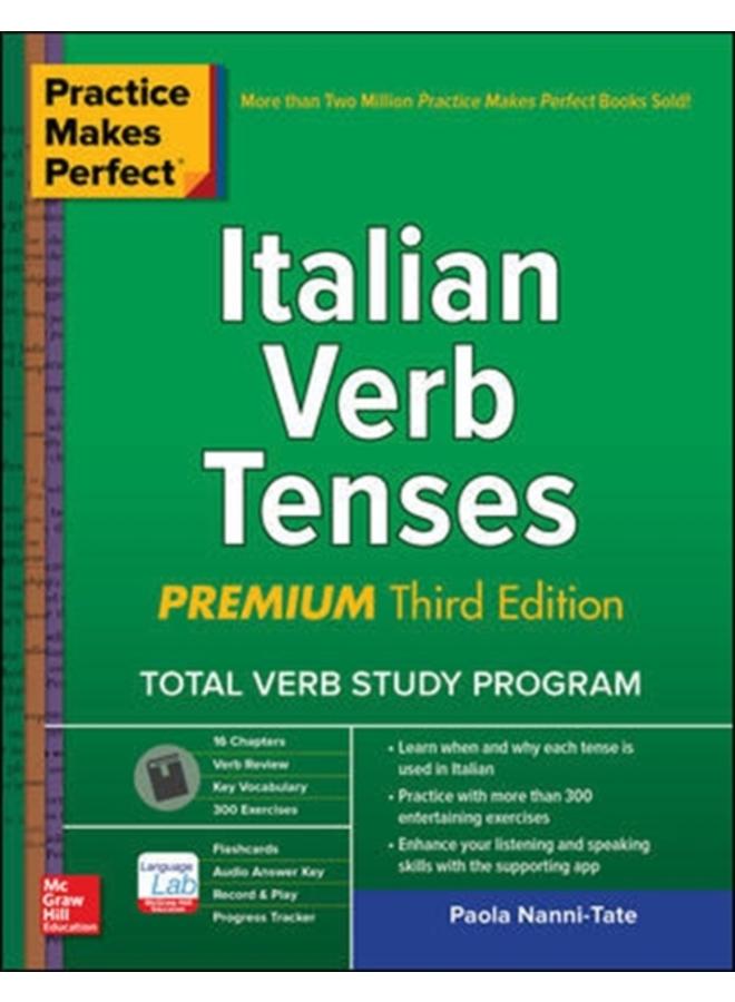 Practice Makes Perfect: Italian Verb Tenses, Premium Third Edition 