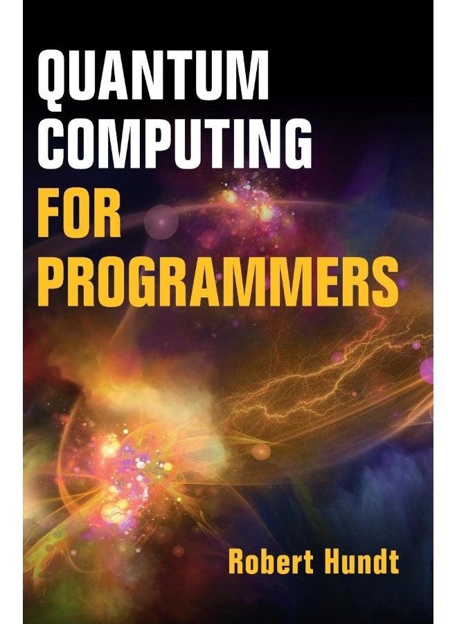 Quantum Computing for Programmers 