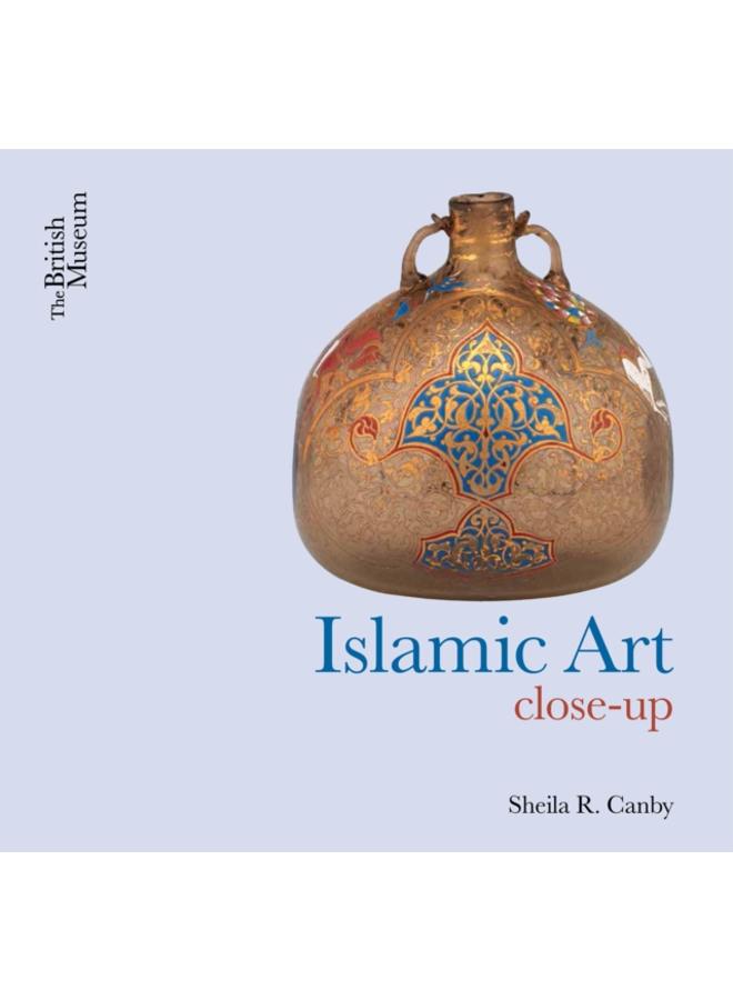 Islamic Art : Close-Up 