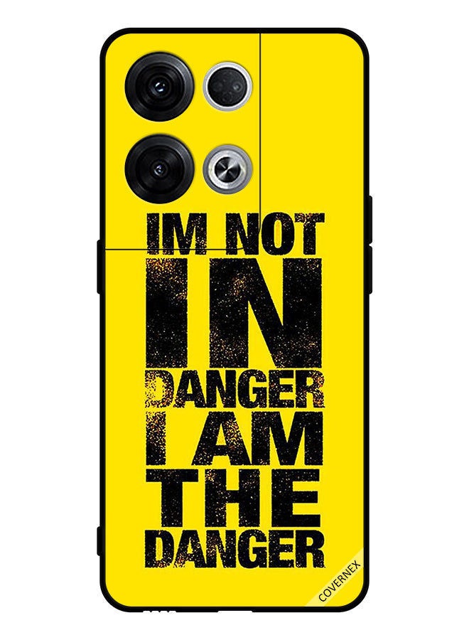 Covernex Protective Case Cover For Oppo Reno8 Pro+ I Am Not In Danger I Am The Danger - Image 1