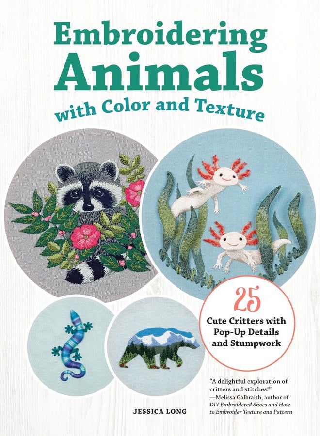 Stitching Adorable Animals: 25 of the Cutest Critters to Embroider with Color