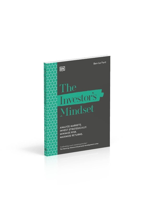 The Investor's Mindset: Analyze Markets. Invest Strategically. Minimize Ri