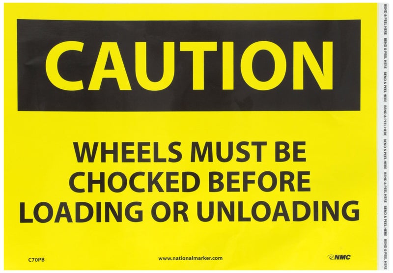 NMC C70P CAUTION - WHEELS MUST BE CHOCKED BEFORE LOADING AND UNLOADING – 10 in. x 7 in. PS Vinyl Caution Sign with Yellow/Black Text on Black/Yellow Base - Image 2