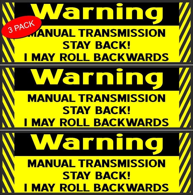 Work House Signs Warning Manual Transmission Stay Back I May Roll Backwards 3 Pack Magnet - Image 4