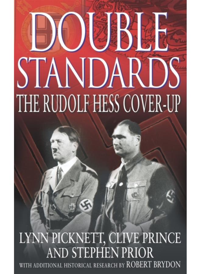 Double Standards : The Rudolf Hess Cover-Up 