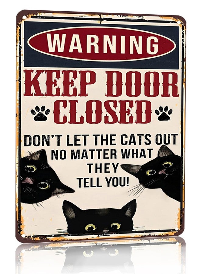 CrazySign Cat & Humor Retro Tin Sign, 8 x 12 Inches, Keep Door Closed - Image 1