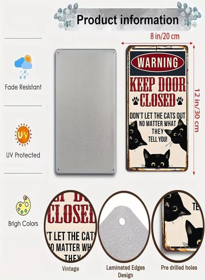CrazySign Cat & Humor Retro Tin Sign, 8 x 12 Inches, Keep Door Closed - Image 2
