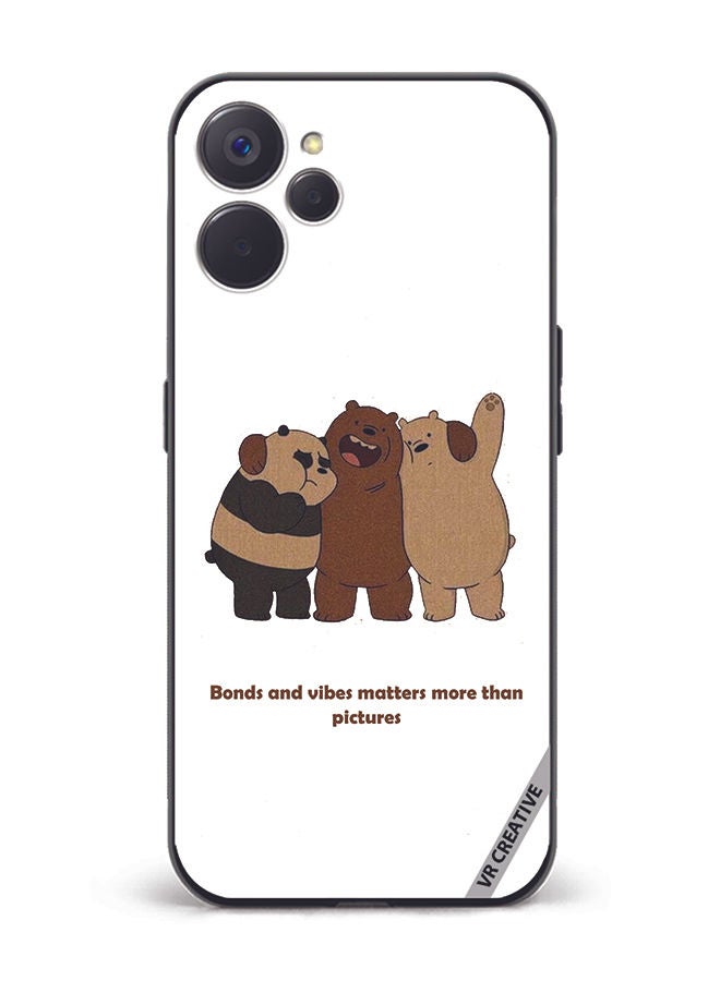 VR CREATIVE Protective Case Cover For Realme 10 5G Bonds And Vibes Matters More Than Pictures Design Multicolour - Image 1