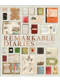 Remarkable Diaries The Worlds Greatest Diaries Journals Notebooks And Letters 