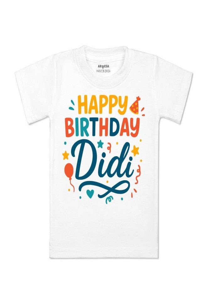 ARVESA Happy Birthday Didi TS-2066 Family Birthday Baby Tshirt for Kids Boys & Girls Half Sleeves Round Neck Clothes Tshirt for Kids Boys 1 Months to 6 Years Dress Classic White - Image 1