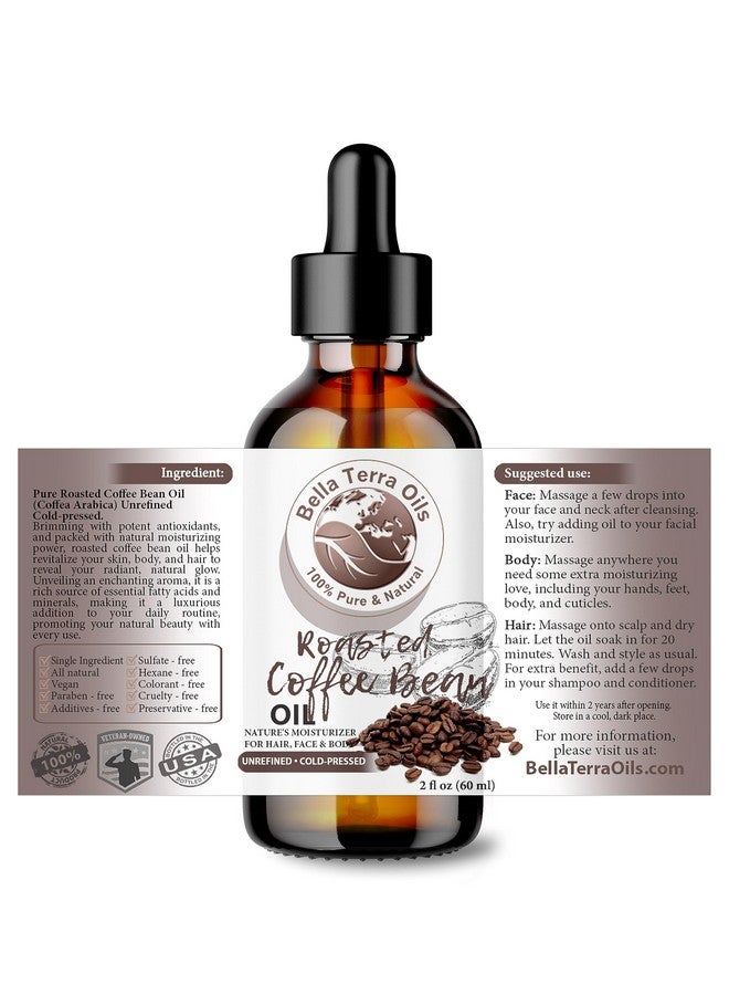 Bella Terra Oils Roasted Coffee Bean Carrier Oil. 2Oz. 100% Pure. Coldpressed. Unrefined. Rich In Antioxidants. Natural Moisturizer For Face Body Hair - Image 2