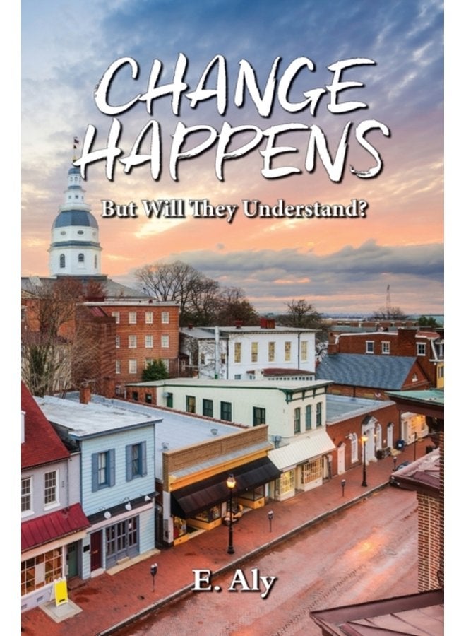 CHANGE HAPPENS But Will They Understand - Paperback