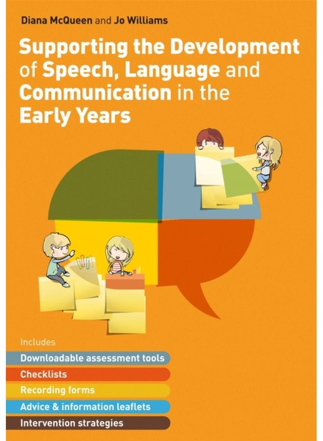 Supporting the Development of Speech Language and Communication in the Early Years Includes Downloadable Assessment Tools Checklists Recording Forms Advice and Information Leaflets and Intervent - Paperback