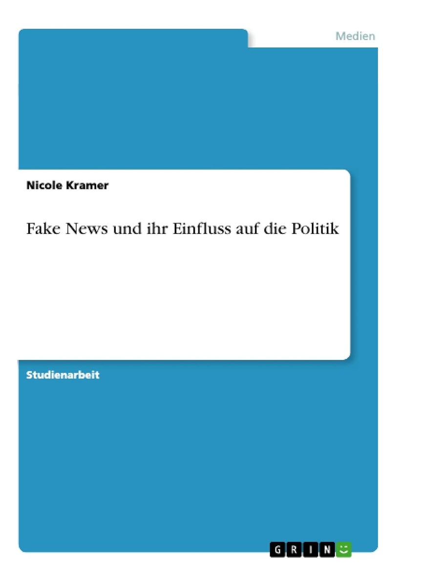 Fake News und ihr Einfluss auf die Politik 